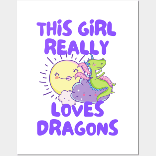 This Girl Really Loves Dragons Posters and Art